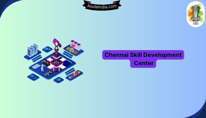 Chennai Skill Development Center