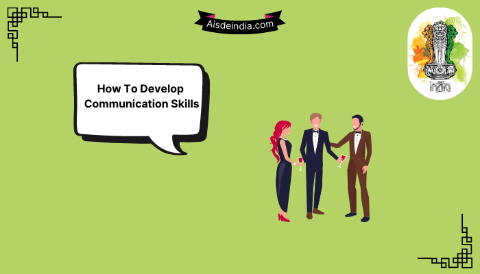 How To Develop Communication Skills
