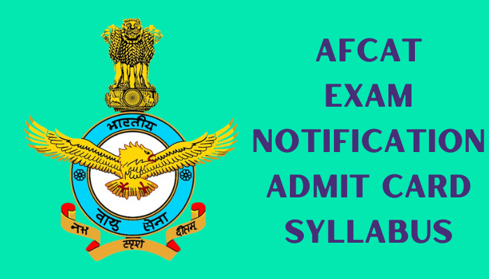 AFCAT EXAM NOTIFICATION ADMIT CARD SYLLABUS