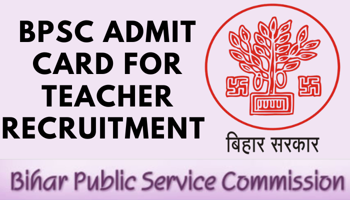 BPSC Admit Card For Teacher Recruitment 2023