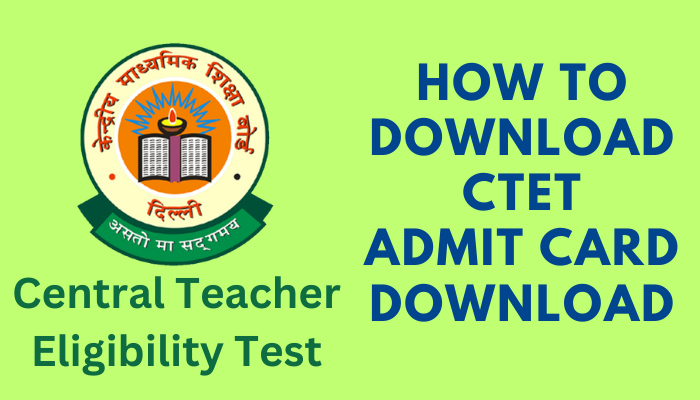 CTET Admit Card 2023 Download