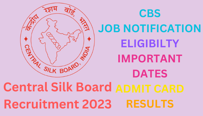 Central Silk Board Recruitment 2023