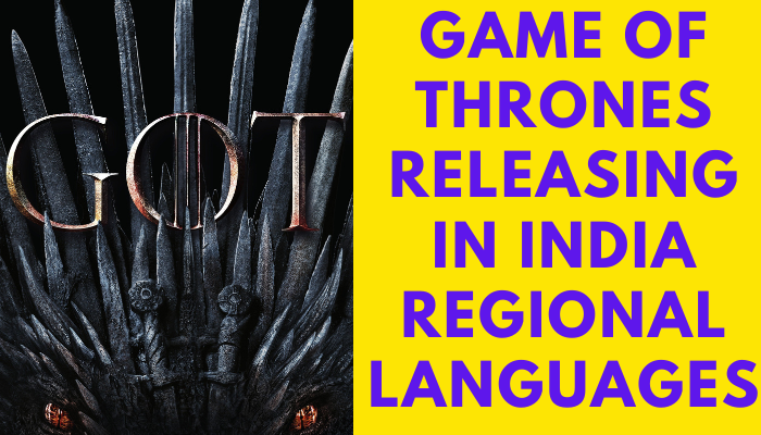 Game Of Thrones India Regional Languages