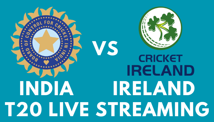 India vs Ireland T20 live Streaming