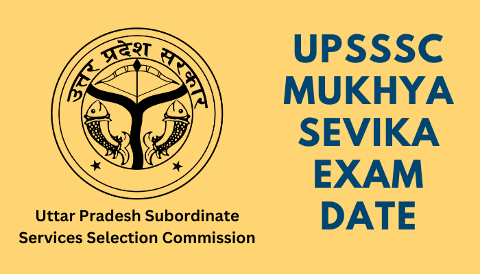 UPSSSC Mukhya Sevika Exam Date 2023